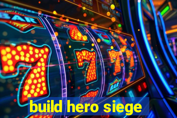 build hero siege